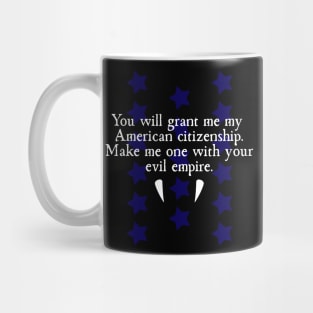 Make Me One With Your Evil Empire Mug